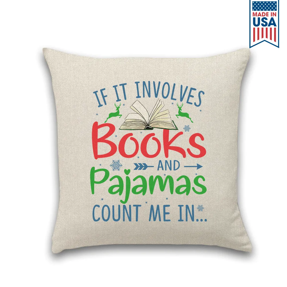 If It Involves Books And Pajamas Count Me In Book Lovers Gift PIL263