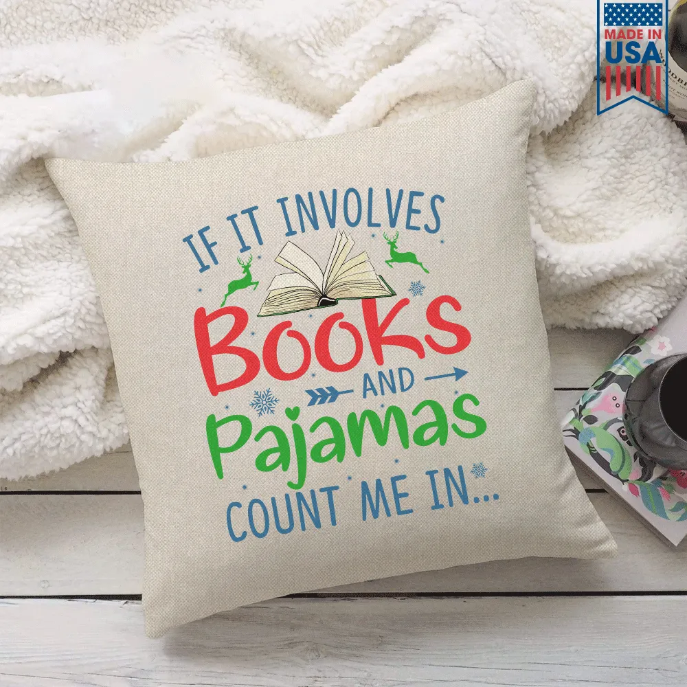 If It Involves Books And Pajamas Count Me In Book Lovers Gift PIL263