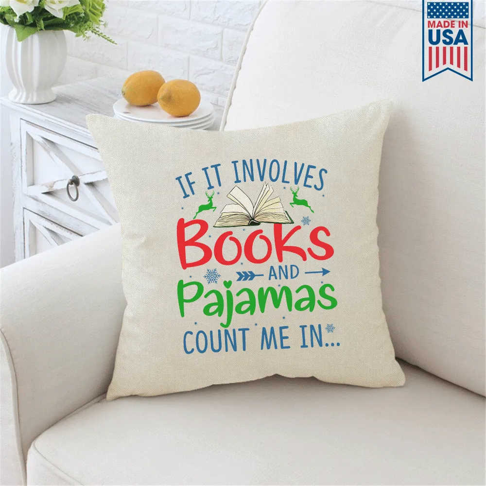 If It Involves Books And Pajamas Count Me In Book Lovers Gift PIL263