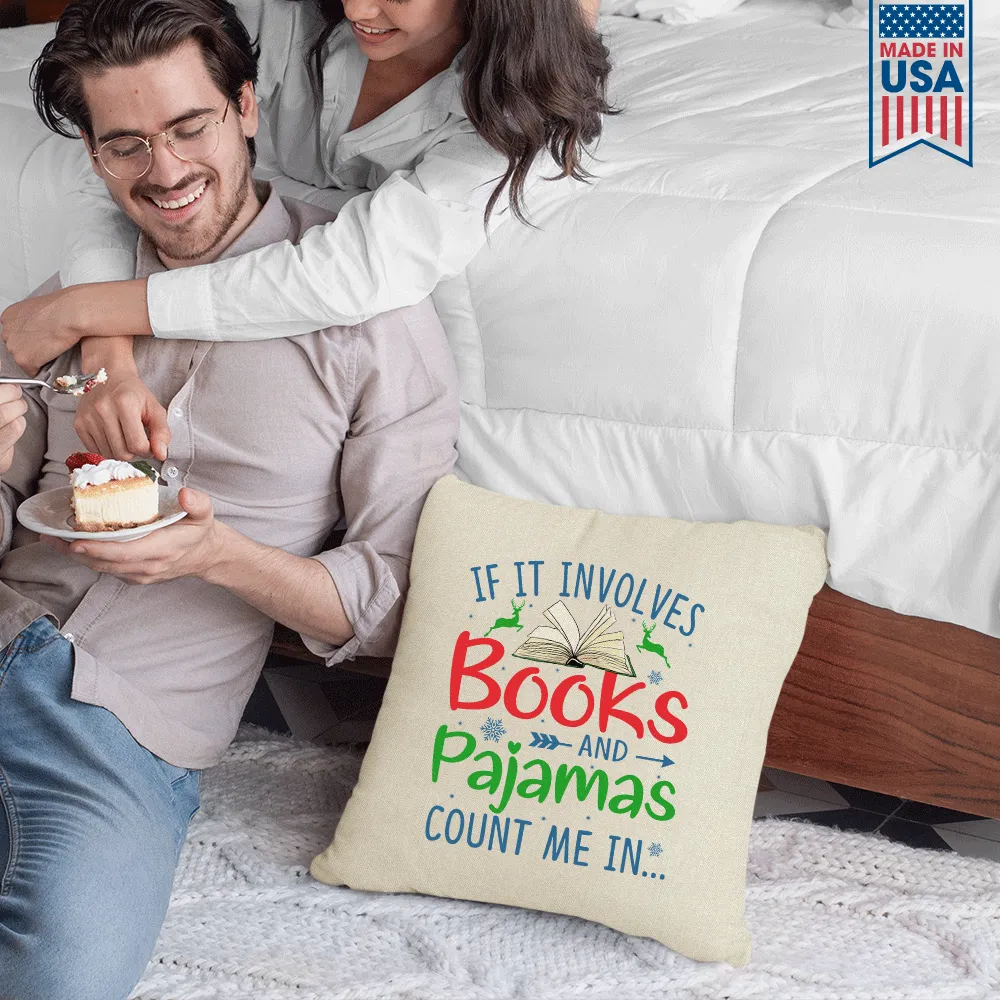 If It Involves Books And Pajamas Count Me In Book Lovers Gift PIL263